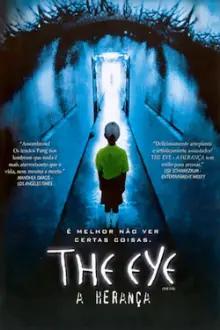 The Eye: A Herança