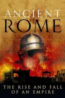 Roma Antiga: A Grandeza e a Queda de um Império