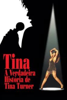 Tina - A Verdadeira História de Tina Turner
