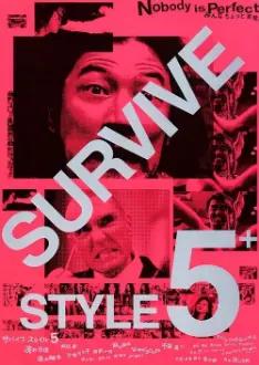 SURVIVE STYLE5+