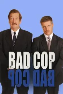 Bad Cop, Bad Cop