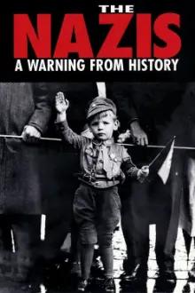 Os Nazistas: Uma Advertência da História