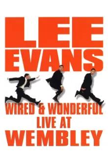 Lee Evans: Wired and Wonderful