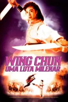 Wing Chun - Uma Luta Milenar