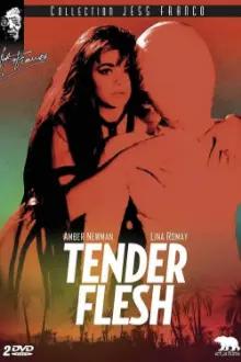 Tender Flesh
