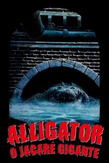 Alligator: O Jacaré Gigante