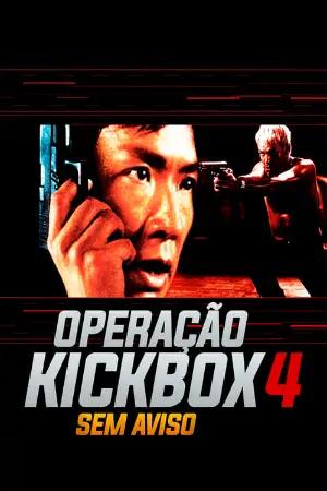 Operação Kickbox 4 - Sem Aviso