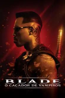 Blade: O Caçador de Vampiros