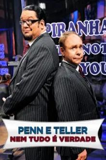Penn & Teller: Nem Tudo é Verdade