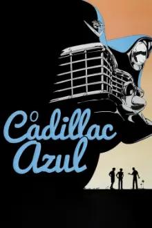 O Cadillac Azul