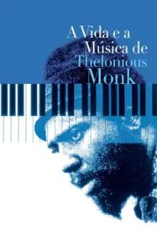 A Vida e a Música de Thelonious Monk