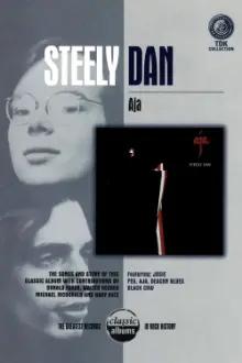 Classic Albums: Steely Dan - Aja