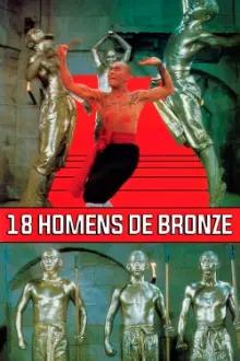 18 Homens de Bronze
