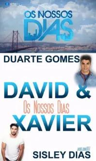 Os Nossos Dias - David & Xavier