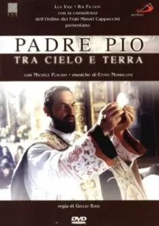Padre Pio: Entre o Céu e a Terra