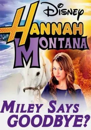 Hannah Montana: Miley Says Goodbye
