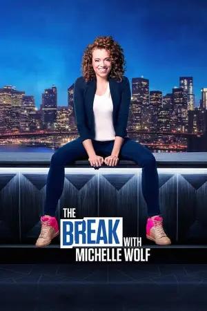 The Break com Michelle Wolf
