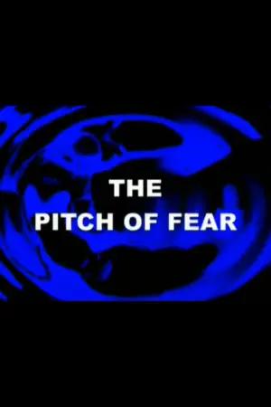 The Pitch of Fear