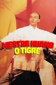Mestre Huang - O Tigre