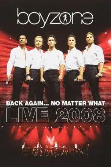 Boyzone: Back Again... No Matter What - Live