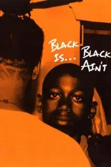 Black Is… Black Ain’t