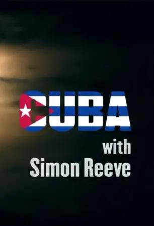 Cuba with Simon Reeve