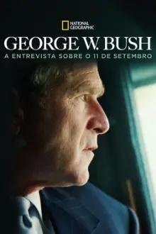 George W. Bush: A Entrevista sobre o 11 de Setembro