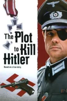O Plano Para Matar Hitler