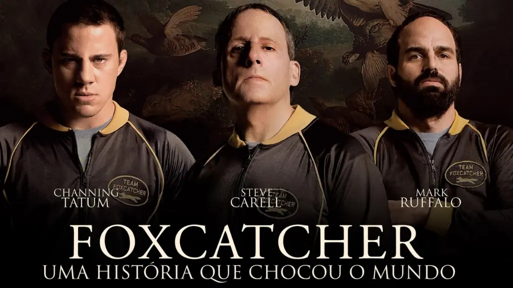 Foxcatcher: Uma História Que Chocou o Mundo
