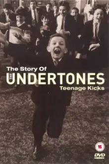 The Story of the Undertones - Teenage Kicks