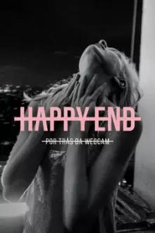 ﻿Happy End: Por Trás da Webcam