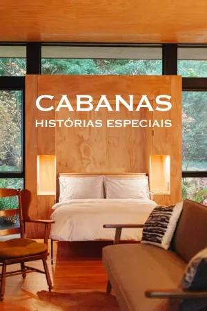 Cabanas: Histórias Especiais