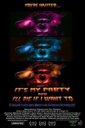 It's My Party and I'll Die If I Want To
