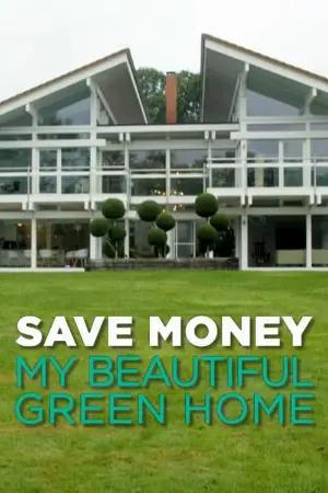 Save Money: My Beautiful Green Home