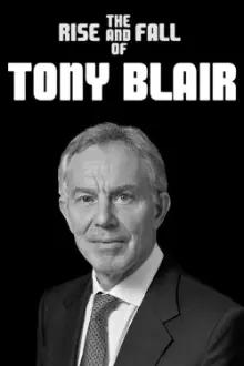 The Rise and Fall of Tony Blair