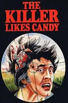 The Killer Likes Candy