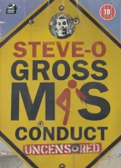 Steve-O: Gross Misconduct Uncensored