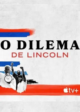 O Dilema de Lincoln