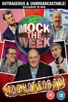 Mock The Week: Too Hot For TV