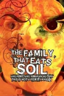 The Family That Eats Soil