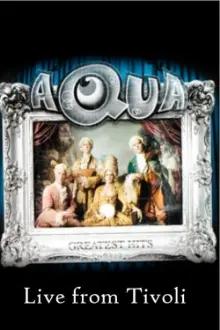 Aqua - Live at Tivoli