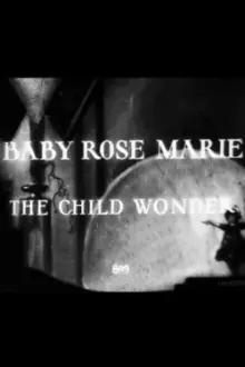 Baby Rose Marie: The Child Wonder