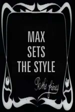 Max Sets the Fashion