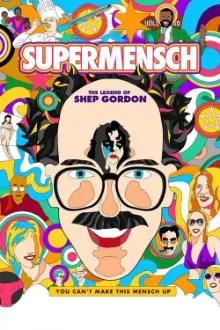 Supermensch: A Lenda de Shep Gordon
