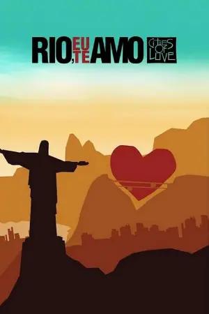 Rio, Eu Te Amo