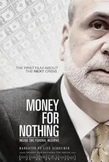 Money for Nothing - Inside the Federal Reserve
