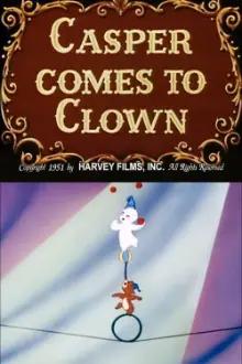 Casper Comes to Clown