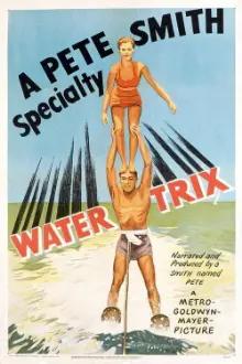 Water Trix