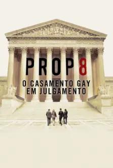 Prop 8: O Casamento Gay em Julgamento