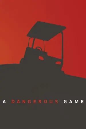 A Dangerous Game